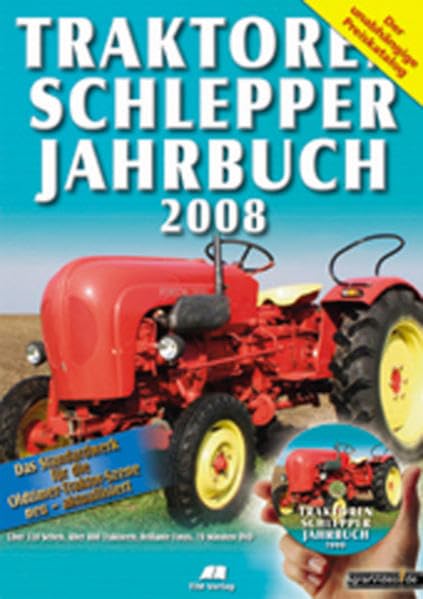 Traktoren Schlepper / Jahrbuch 2008: Das Standardwerk für die Oldtimer-Traktor-Szene. Der unabhängige Preiskatalog Hobbies & Crafts