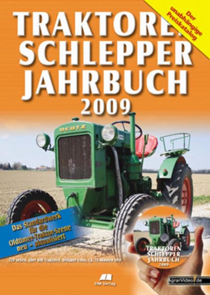 Traktoren Schlepper / Jahrbuch 2009: Das Standardwerk für die Oldtimer-Traktor-Szene. Der unabhängige Preiskatalog Hobbies & Crafts