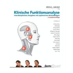 Klinische Funktionsanalyse. Interdiszipliniertes Vorgehen mit optimierten Befundbögen Medicine