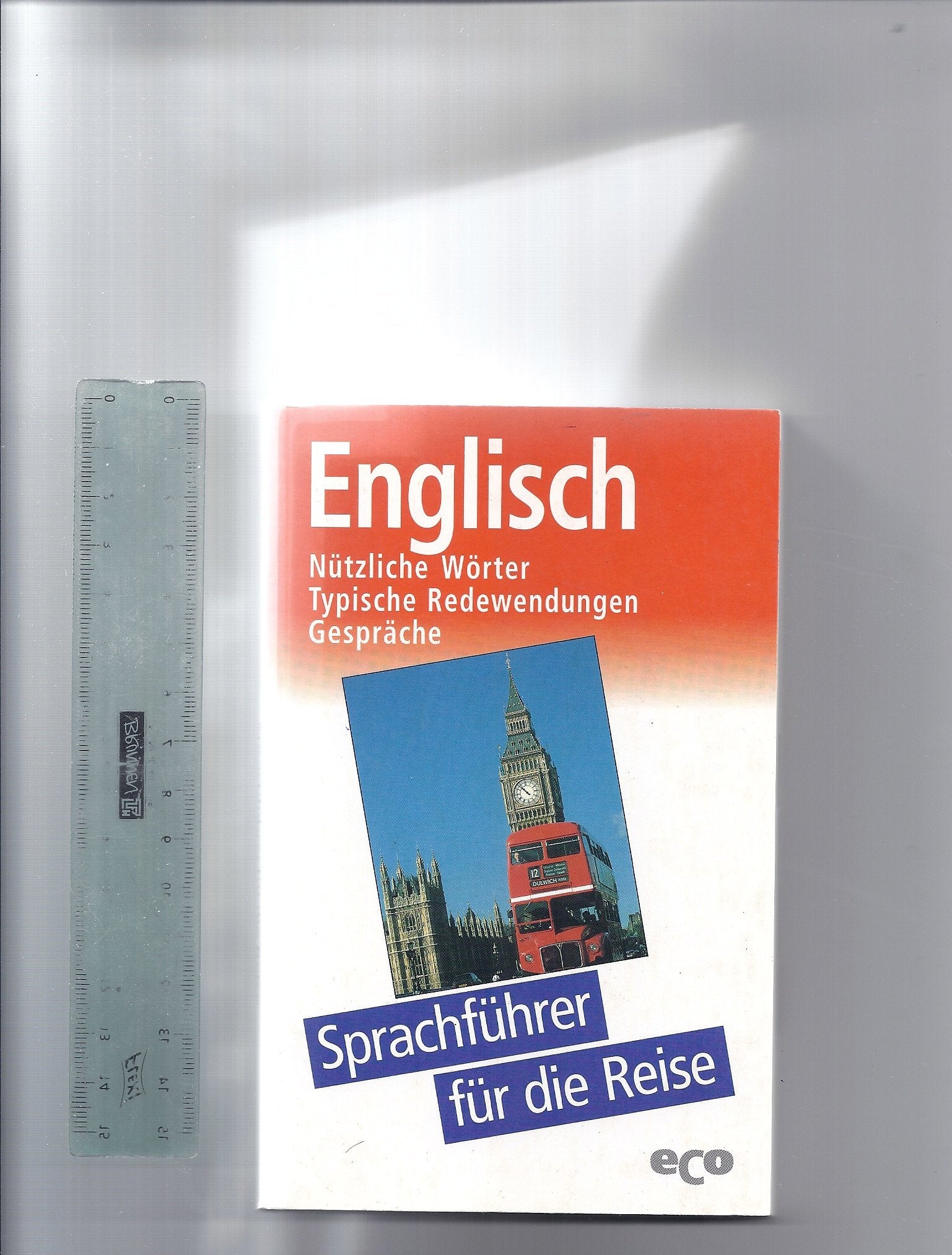 Englisch - Nützliche Wörter, typische Redewendungen. Gespräche (Sprachführer für die Reise) Books