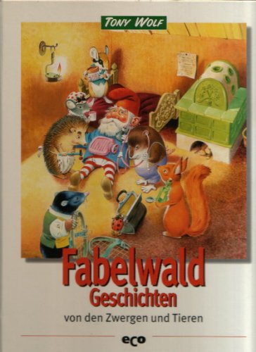 Fabelwald Geschichten von den Zwergen und Tieren Books