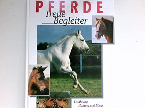 Pferde - Treue Begleiter: Ernährung, Haltung und Pflege, Lexikon wichtiger Pferdereassen Books