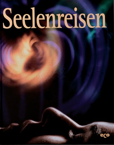 Geheimnisse des Unbekannten, Seelenreisen Religion & Esotericism