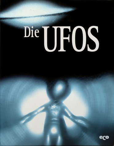 Die Ufos - Geheimnisse des Unbekannten Religion & Esotericism