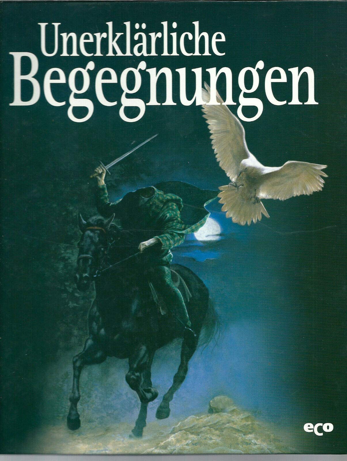 Geheimnisse des Unbekannten, Unerklärliche Begegnungen Religion & Esotericism