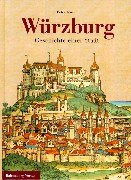 Würzburg: Geschichte einer Stadt Books