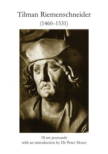 Tilman Riemenschneider: 18 art postcards with an introduction by Dr. Peter Moser Film, Art & Culture