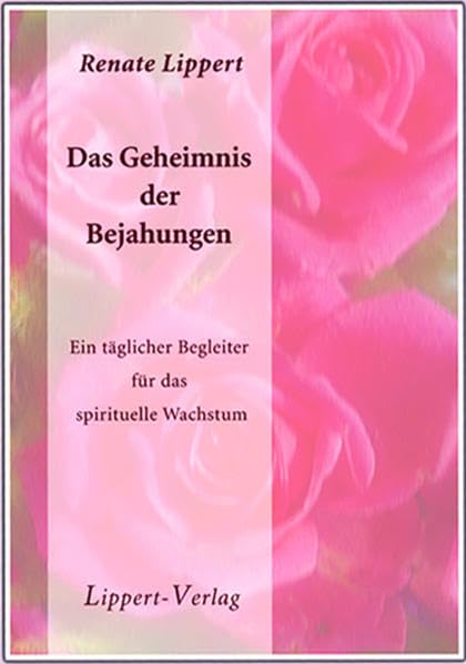 Das Geheimnis der Bejahungen Religion & Esotericism
