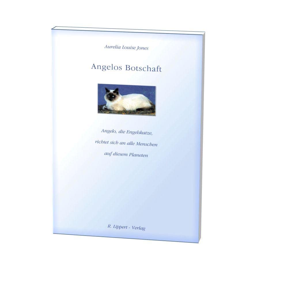 Angelos Botschaft: Angelo, die Engelskatze, richtet sich an alle Menschen auf diesem Planeten Religion & Esotericism