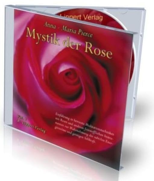 CD Die Mystik der Rose: Einführung in die bewusste Meditationstechnik mit Rosen Religion & Esotericism
