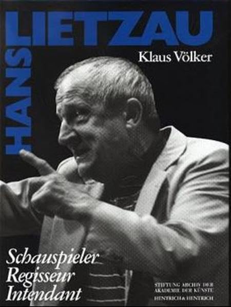 Hans Lietzau: Schauspieler - Regisseur - Intendant Art & Literature