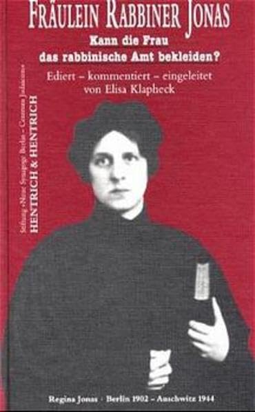 Fräulein Rabbiner Jonas: Kann die Frau das rabbinische Amt bekleiden? Eine Streitschrift von Regina Jonas (Jüdische Memoiren: Herausgegeben von Hermann Simon) Books