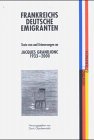 Frankreichs deutsche Emigranten: Texte von und Erinnerungen an Jacques Grandjonc (1933-2000) German history