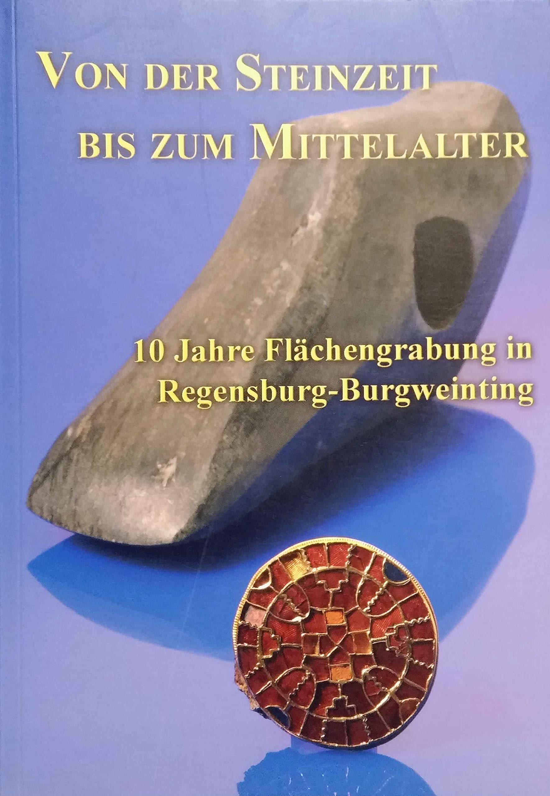 Von der Steinzeit bis zum Mittelalter: 10 Jahre Flächengrabung in Regensburg-Burgweinting Politics & History