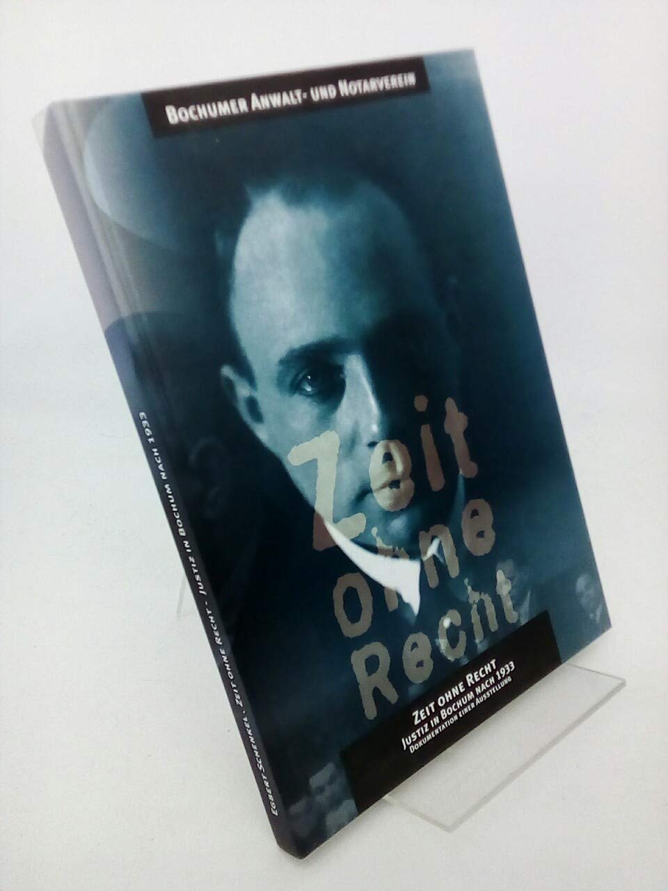 Zeit ohne Recht. Justiz in Bochum nach 1933 Books