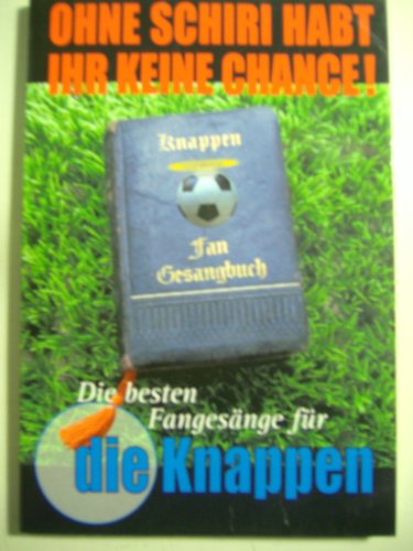 Die besten Fangesänge für Schalke 04. Ohne Schiri habt ihr keine Chance Books