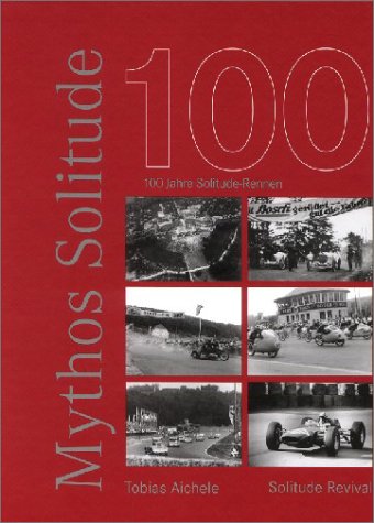 Mythos Solitude: 100 Jahre Solitude-Rennen Leisure & Fun