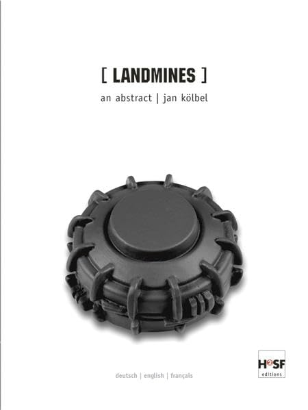 Jan Kölbel: Landmines: ein abriss - an abstract - précis Natural Sciences