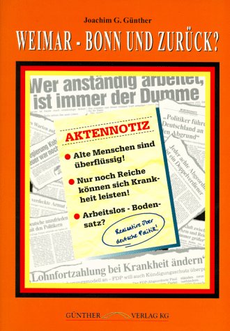 Weimar, Bonn und zurück? Realsatire über deutsche Politik Books