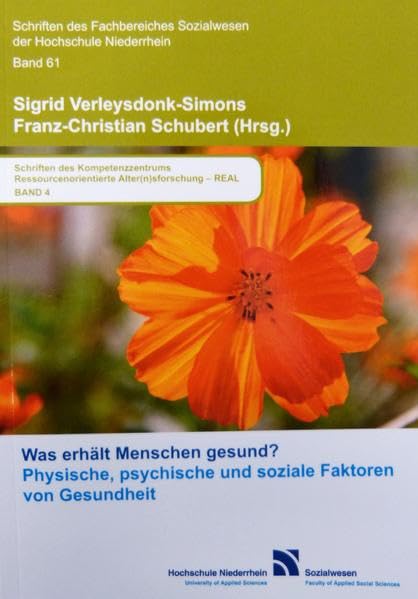 Was erhält Menschen gesund?: Physische, psychische und soziale Faktoren von Gesundheit (Schriften des Kompetenzzentrums Ressourcenorientierte Alter(n)sforschung-REAL) Law