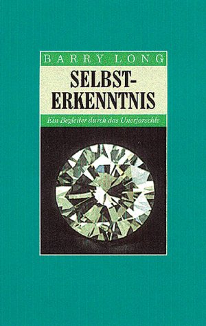SelbstErkenntnis: Ein Begleiter durch das Unerforschte: Ein Begleiter durch das Unerforschte. Bearb. v. Stephan Strieck Lifestyle