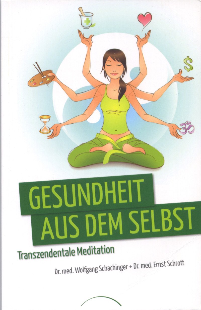 Gesundheit aus dem Selbst: Transzendentale Meditation Health, Nutrition & Fitness