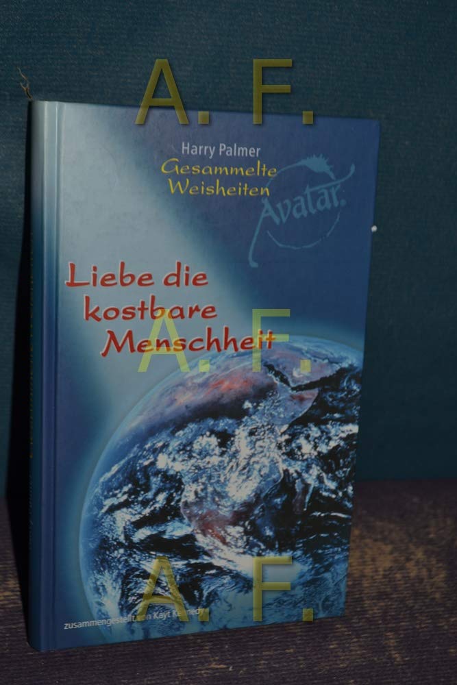 Gesammelte Weisheiten: Liebe die kostbare Menschheit Religion & Esotericism