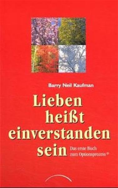 Lieben heisst einverstanden sein: Das erste Buch zum Optionsprozess Lifestyle