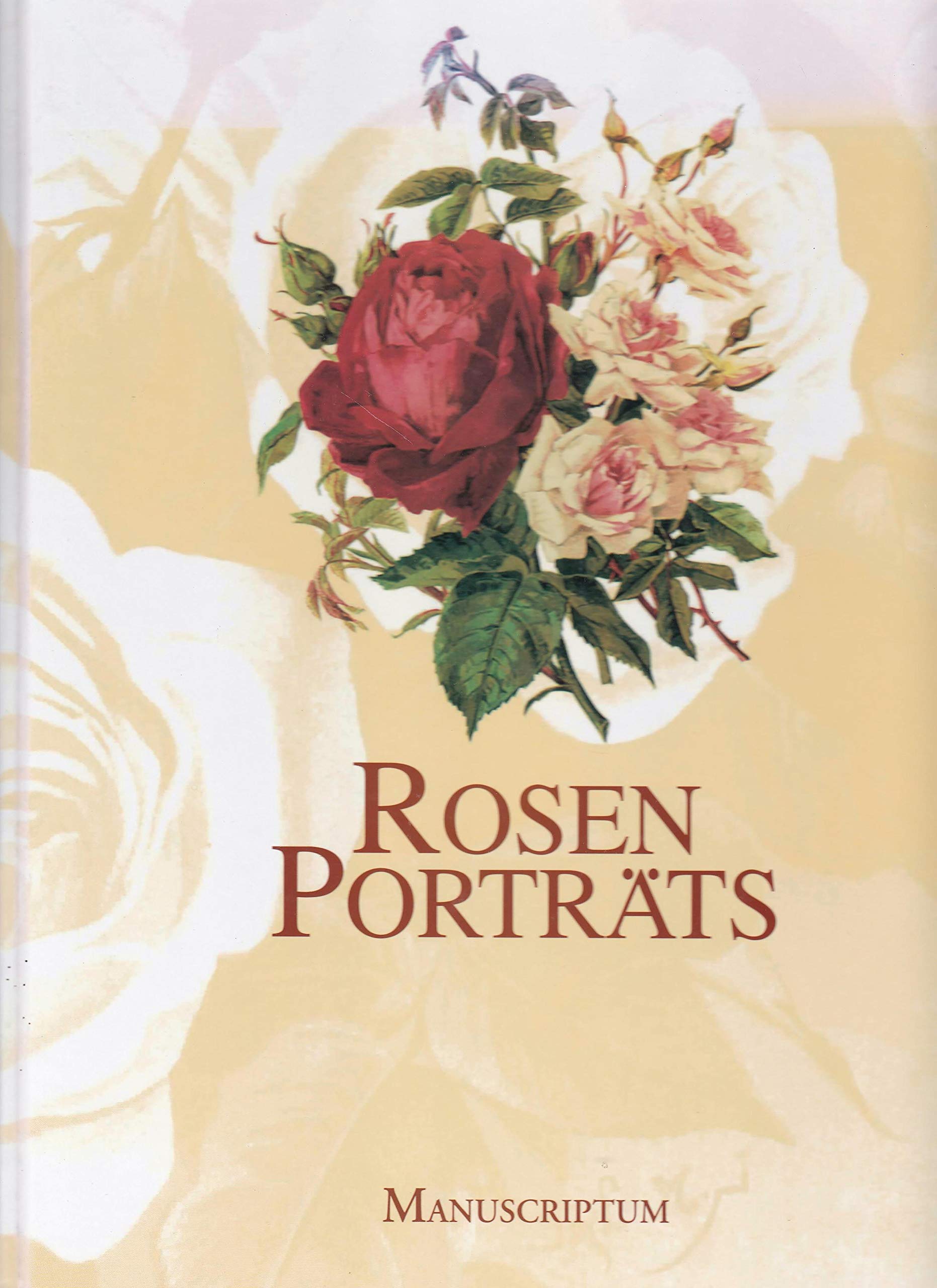 Rosen Porträts: Die schönsten Farbtafeln aus der "Rosen-Zeitung" 1886-1921 Second-hand books on film, art and culture