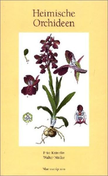 Heimische Orchideen: Abbildungen der in Deutschland und den angrenzenden Gebieten vorkommenden Grundformen der Orchideen-Arten Books