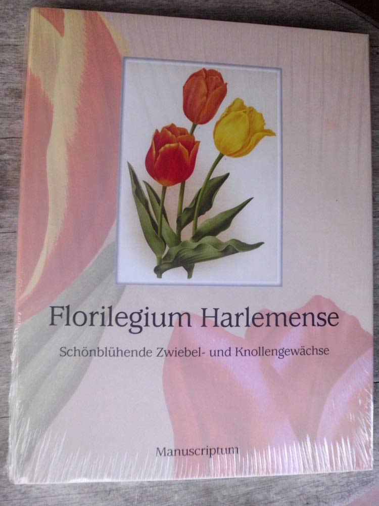 Florilegium Harlemse: Schönblühende Zwiebel- und Knollengewächse Leisure, Home & Garden