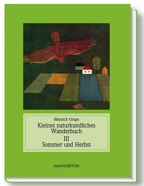 Jahreszeitliches Wanderbuch 3. Sommer und Herbst Garden & Plants