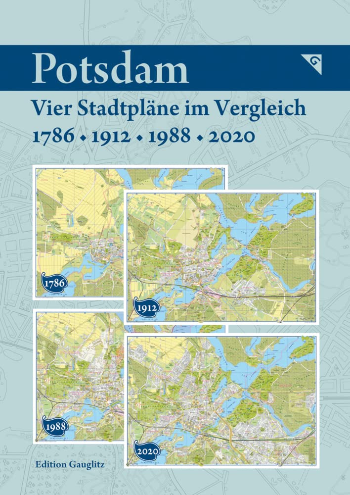 Potsdam - Vier Stadtpläne im Vergleich - 1786, 1912, 1988, 2020: Kartonmappe 23 x 17 cm mit 4 Karte je 49 x 33 cm, gefalzt, eingeklebt, aufklappbar Leisure, Home & Garden