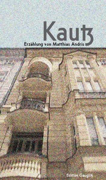 Kautz: Erzählung von Matthias Andris Fiction