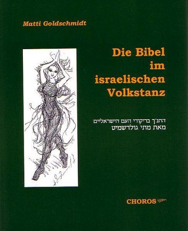 Die Bibel im israelischen Volkstanz Film, Art & Culture