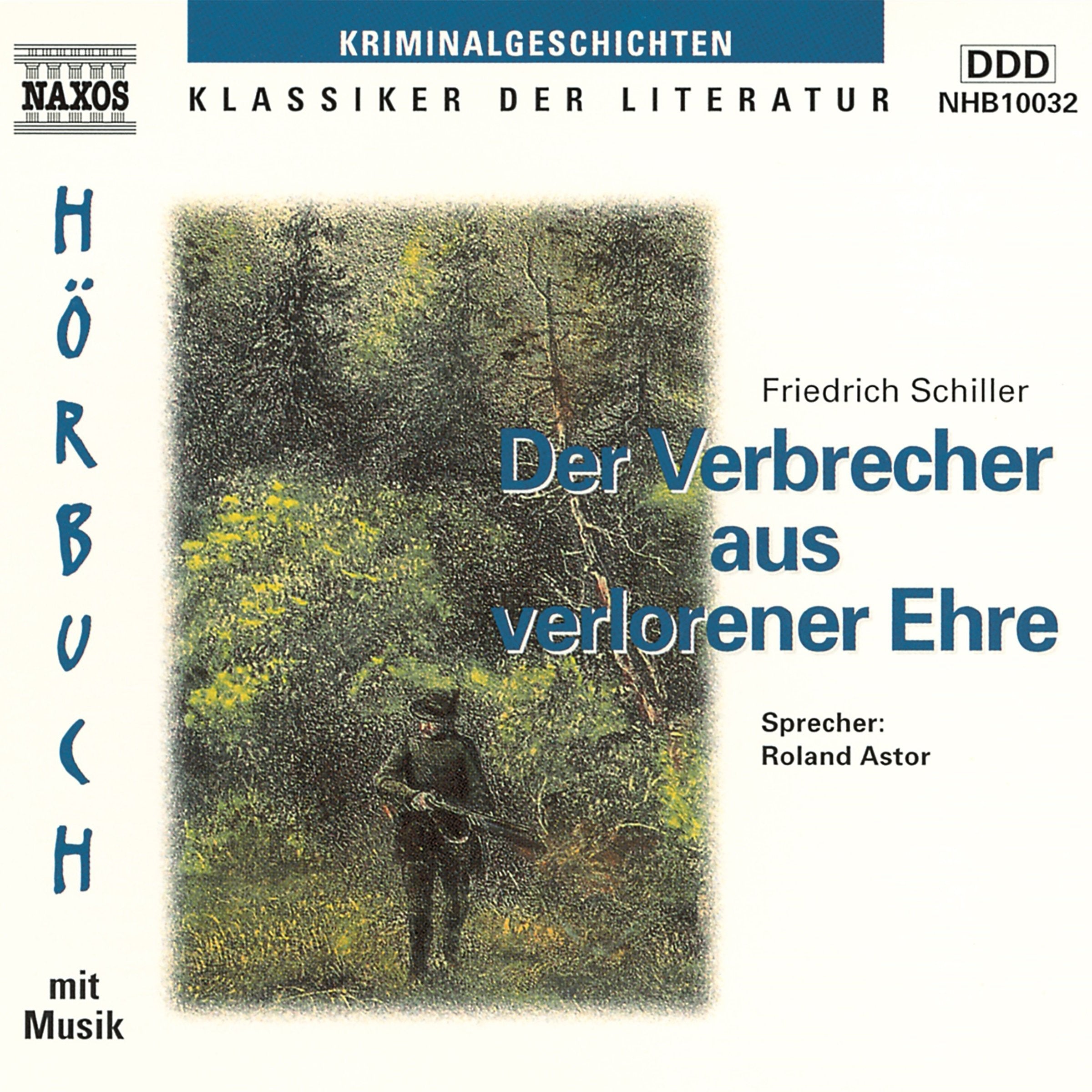Der Verbrecher aus verlorener Ehre: DDD. 59 Min. Musik: Carl Ditter v. Dittersdorf: Sinfonien nach Ovid's Metamorphosen. (Naxos Hörbücher) Contemporary literature Books