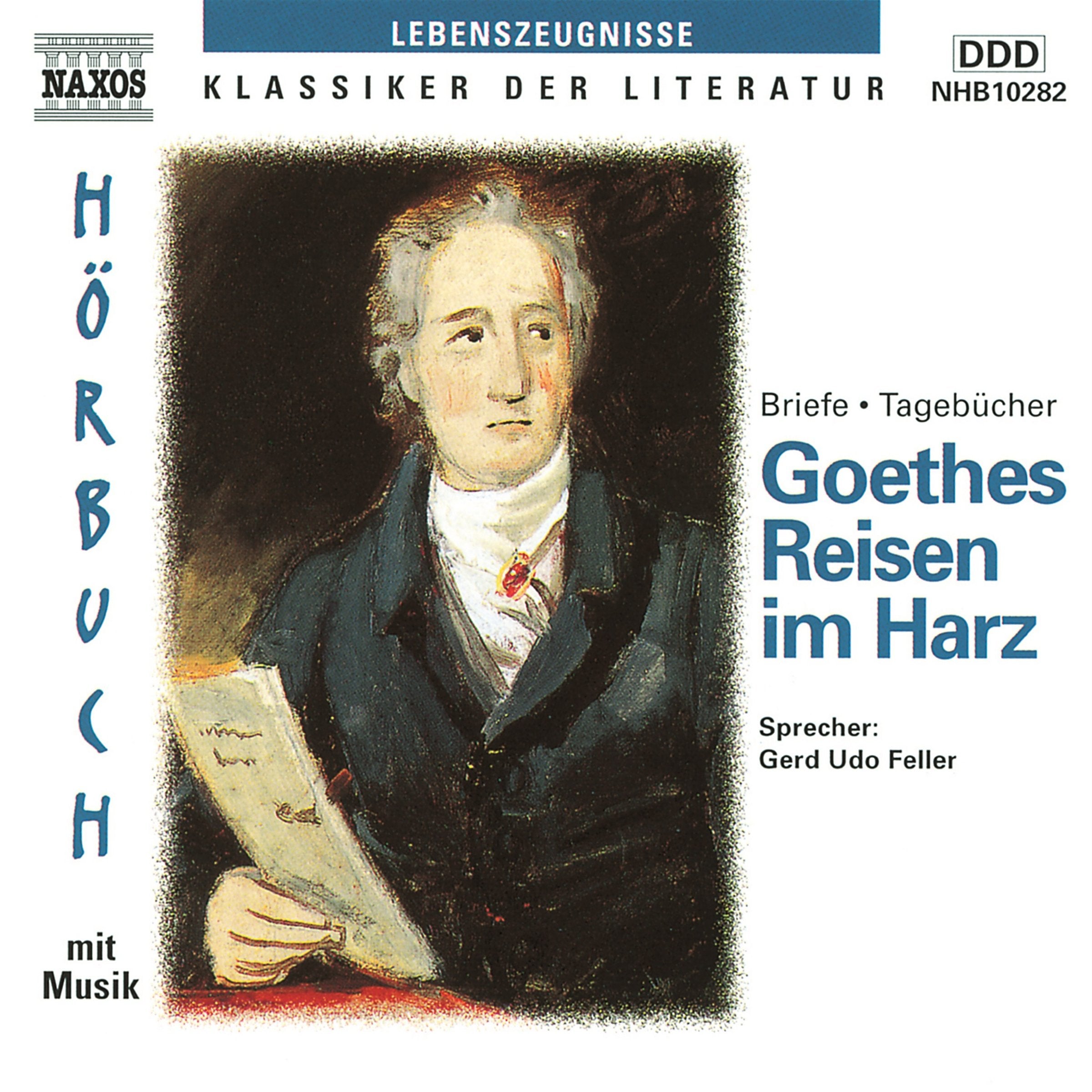 Goethes Reisen im Harz: Goethes drei Harzreisen im Spiegel seiner Briefe und Schriften: Goethes drei Harzreisen im Spiegel seiner Briefe und ... op. 3,1, 1. Satz; Camerata Budapest. 66 Min. Travelogues