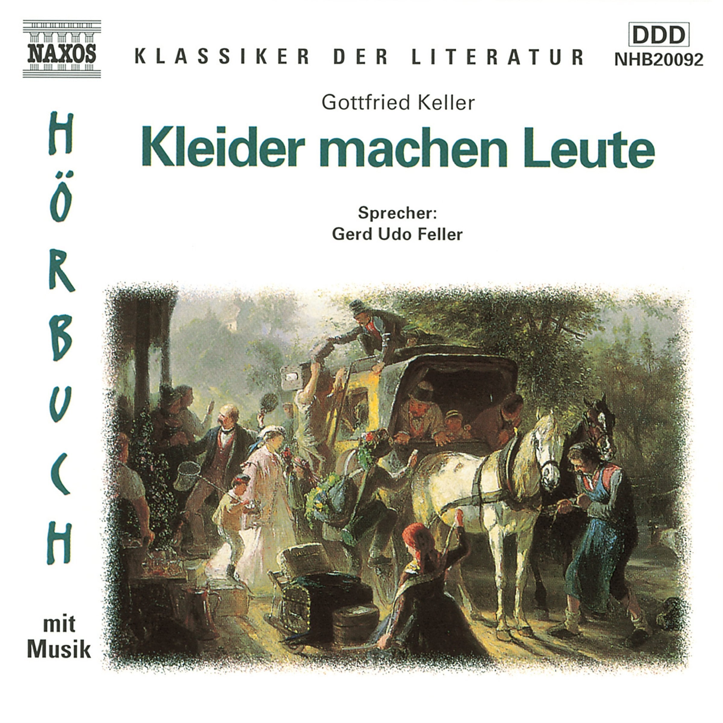 Kleider machen Leute: Musik: Dvorak, Terzetto op.74, 3. Satz, Streichquartett Nr.9 op.34, 2. Satz Alla Polka. DDD. ca. 112 Min.. Books