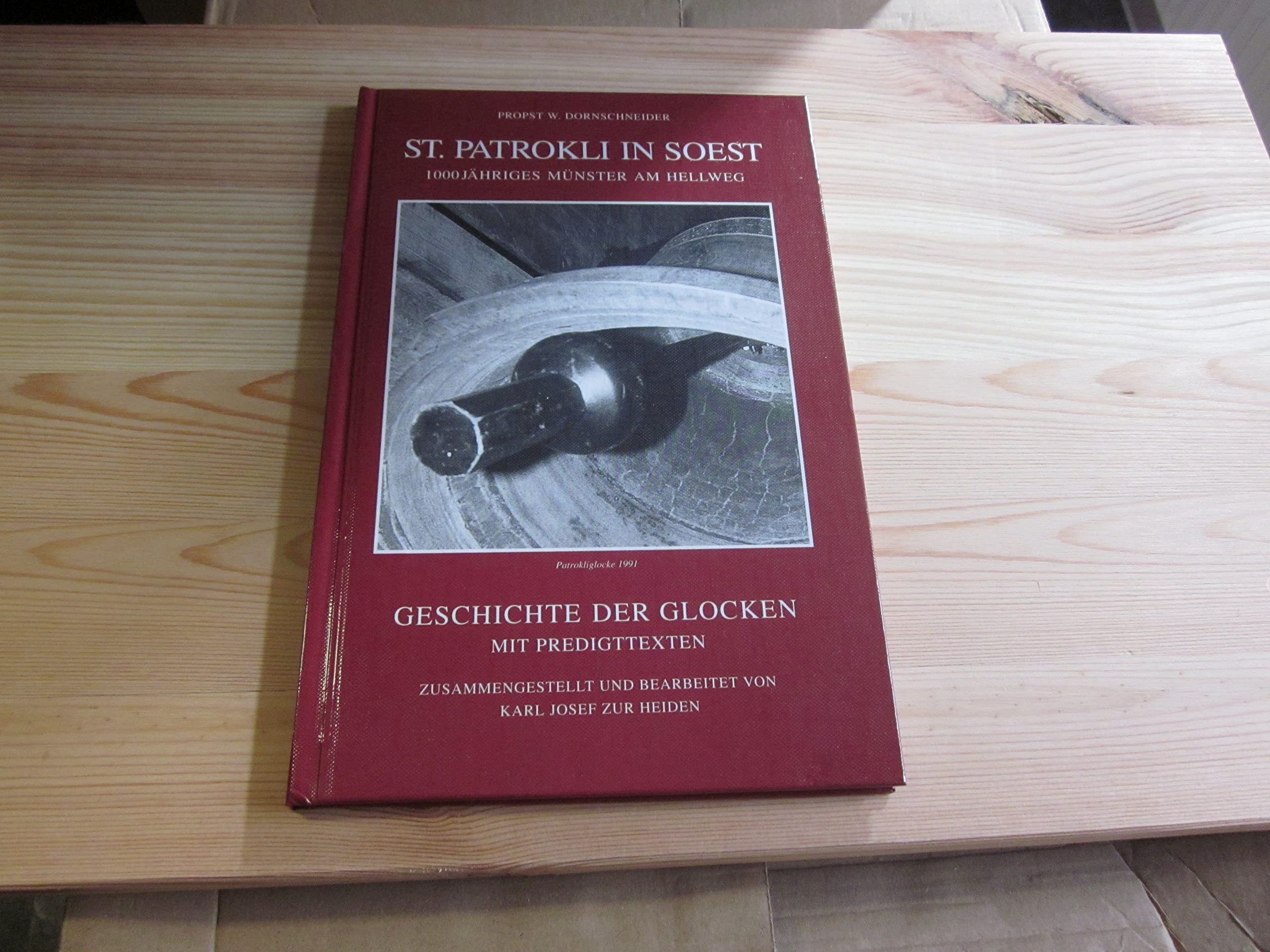 St. Patrokli in Soest. 1000jähriges Münster am Hellweg. Geschichte der Glocken mit Predigttexten. Books