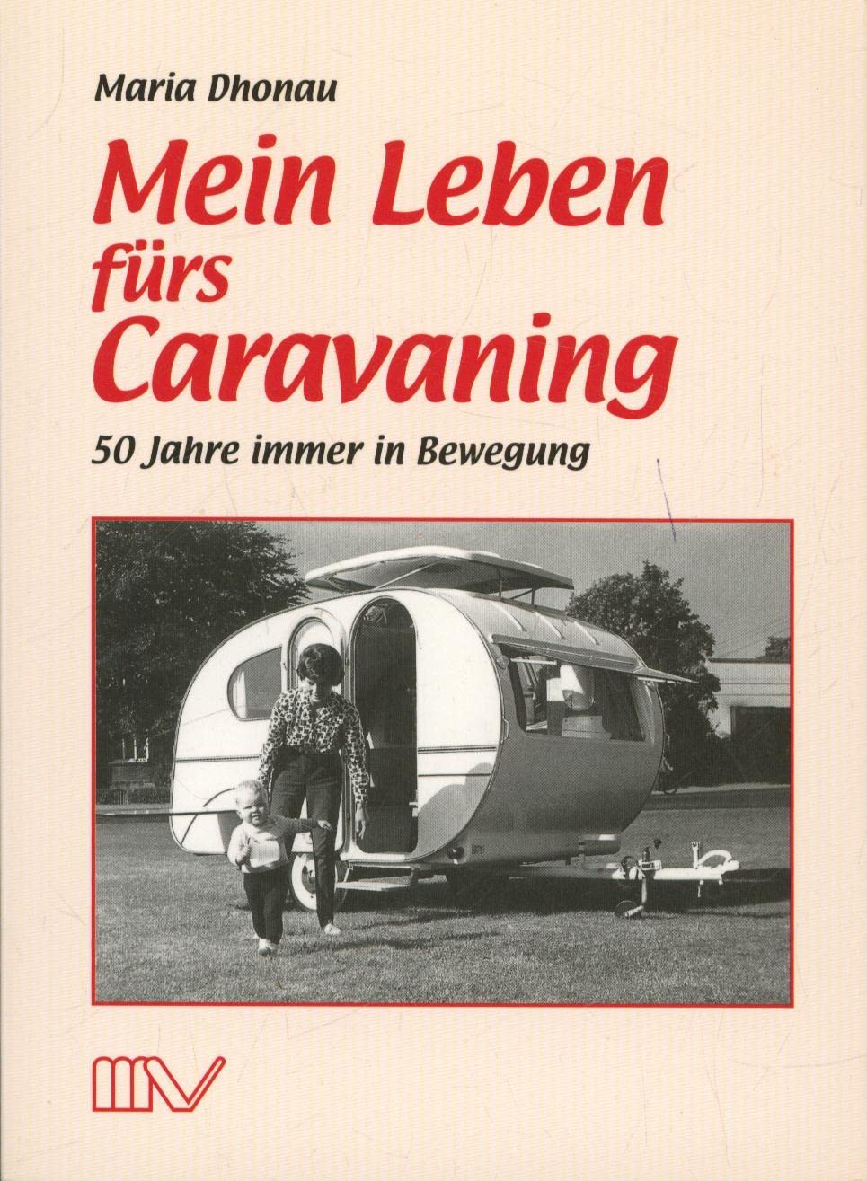 Mein Leben fürs Caravaning Contemporary literature