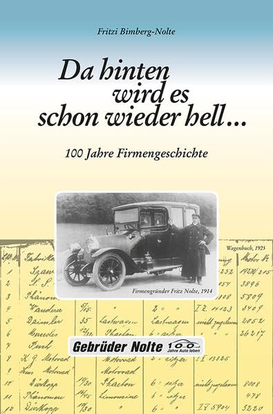 Da hinten wird es schon wieder hell...: 100 Jahre Firmengeschichte Gebrüder Nolte Science