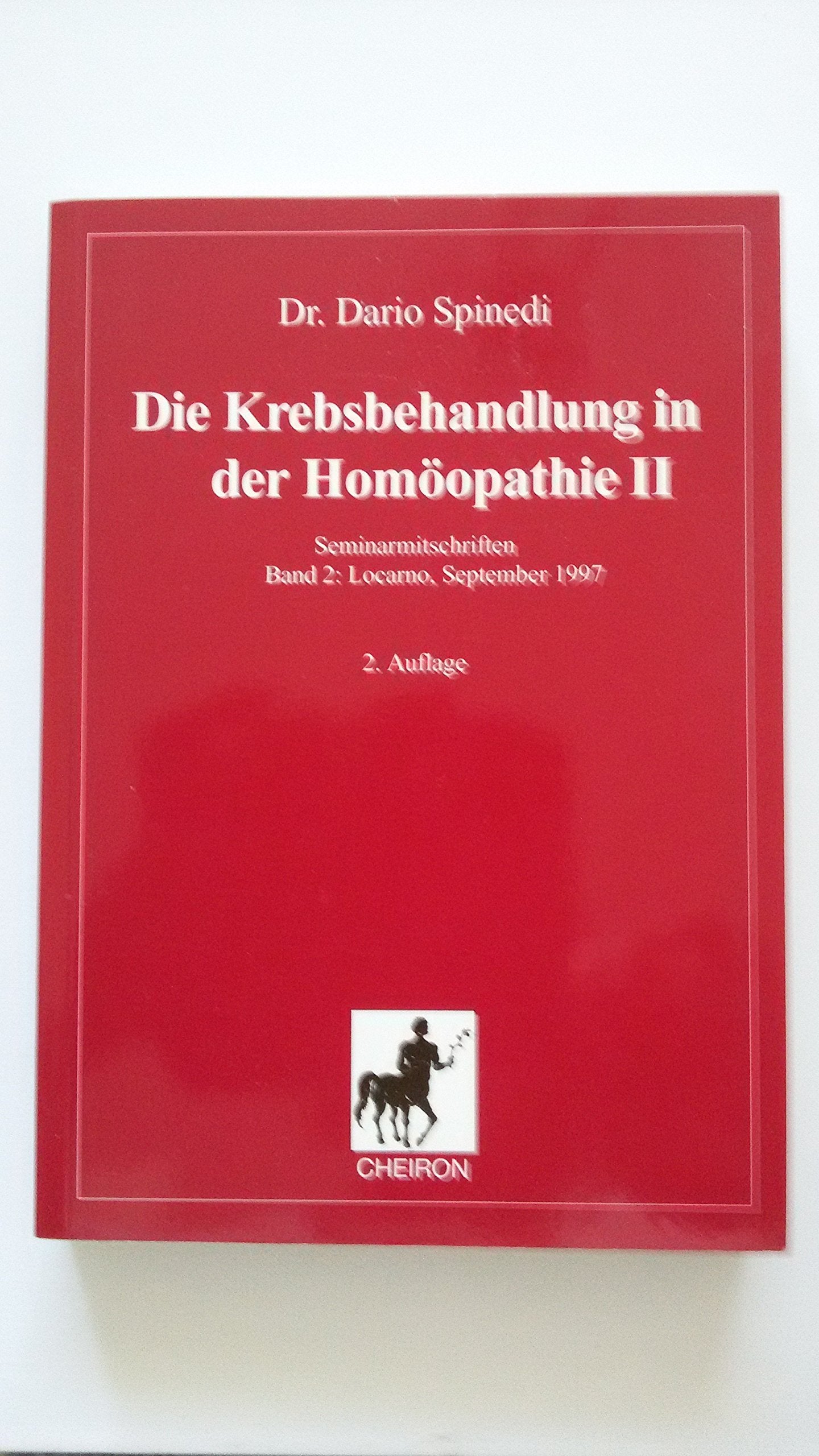 Die Krebsbehandlung in der Homöopathie: Locarno, September 1997 Medicine