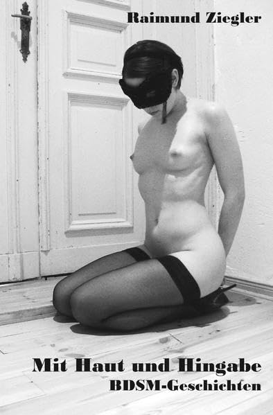 Mit Haut und Hingabe: BDSM-Geschichten Contemporary literature