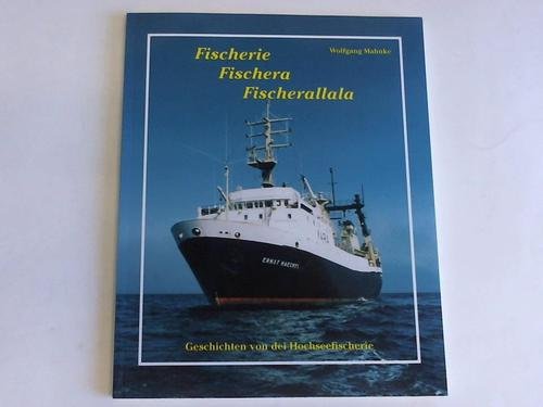 Fischerie Fischera Fischerallala: Geschichten von dei Hochseefischerie Books