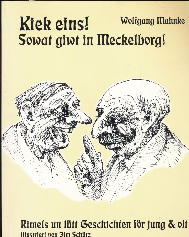 Kiek eins! Sowat giwt in Meckelborg!: Rimels un lütt Geschichten för jung & olt Books
