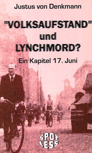 Volksaufstand und Lynchmord?: Ein Kapitel 17. Juni (Livre en allemand) book