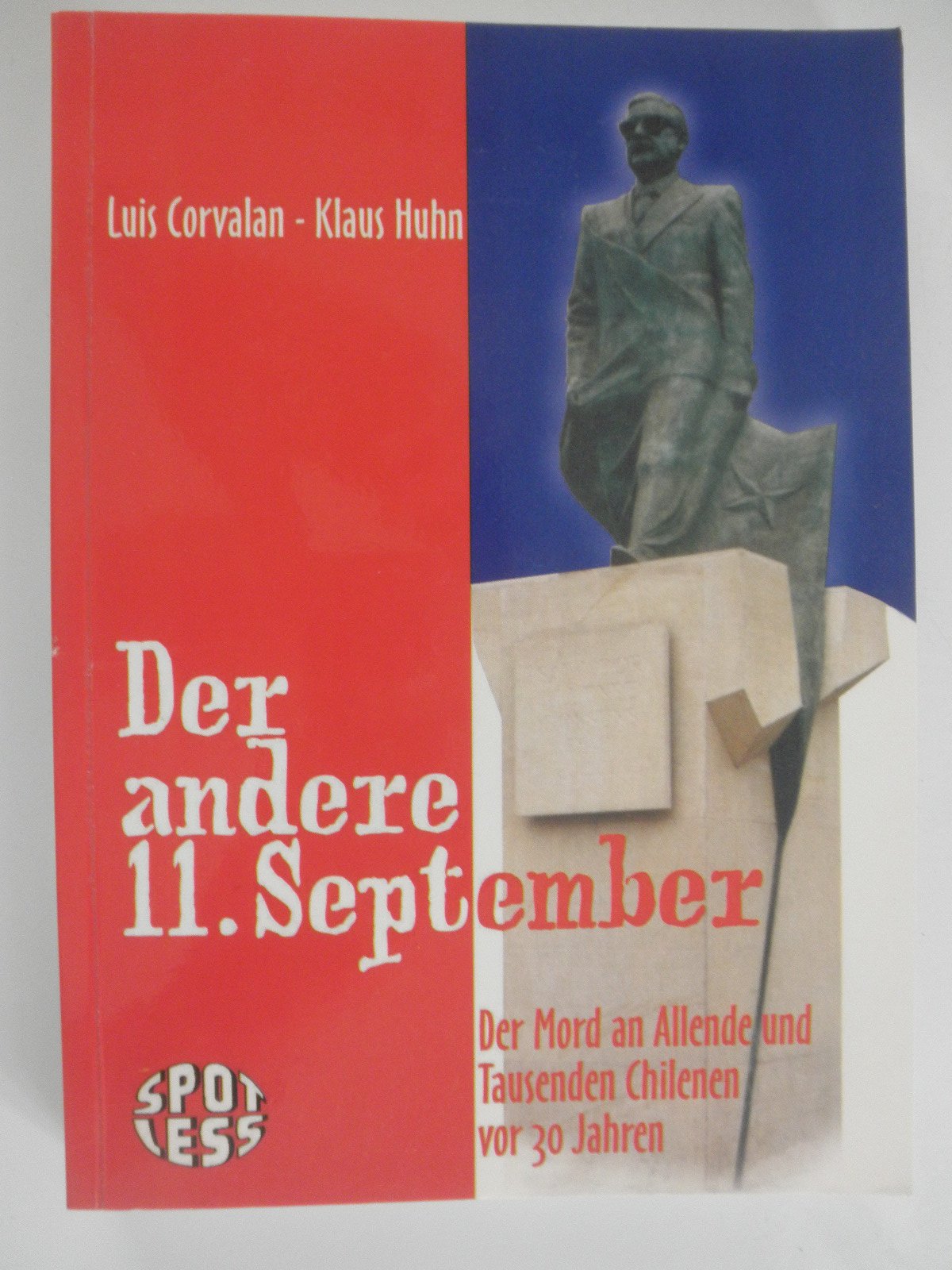 Der andere 11. September: Der Mord an Allende und Tausenden Chilenen vor 30 Jahren Politics & History