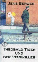 Theobald Tiger und der Stasikiller Books