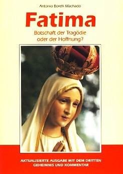 Fatima : Botschaft der Tragödie oder der Hoffnung? Books