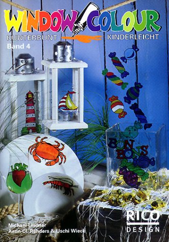 RICO Design, Nr.4, Window Colour kunterbunt, kinderleicht, 43 Glasmalideen für Fenster, Küche, Bad und Party Film, Art & Culture